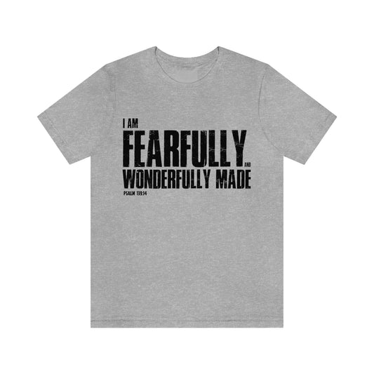 Fearfully and Wonderfully Made - Unisex Jersey Short Sleeve Tee