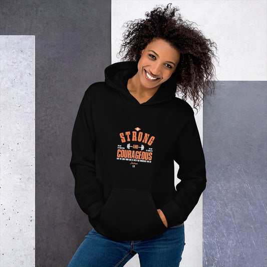 Be Strong and Courageous- Unisex Hoodie